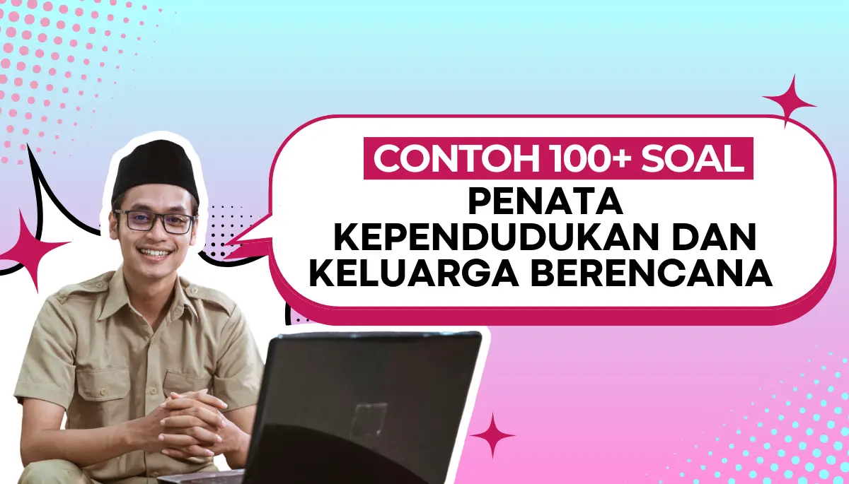 150+ Soal Penata Kependudukan Dan Keluarga Berencana (PPPK CPNS 2024)