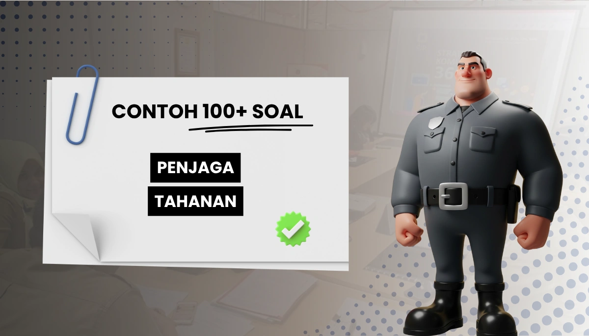 100 Soal PPPK CPNS Penjaga Tahanan + Pembahasan Kisi-Kisi