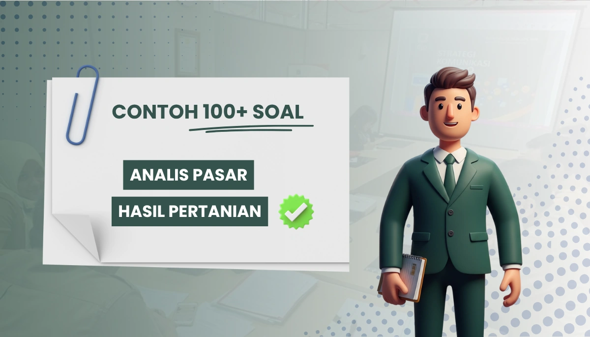 125+ Soal + Pembahasan Analis Pasar Hasil Pertanian PPPK CPNS Terbaru