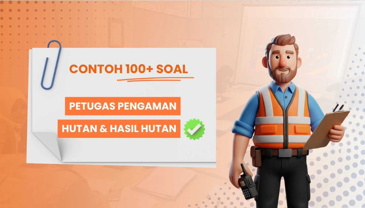 160+ Soal CPNS PPPK Petugas Pengaman Hutan dan Hasil Hutan + Kisi-Kisi