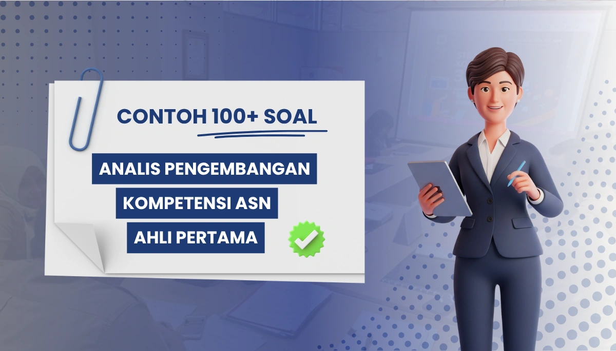 100 Soal Analis Pengembangan Kompetensi ASN Ahli Pertama dan Pembahasannya
