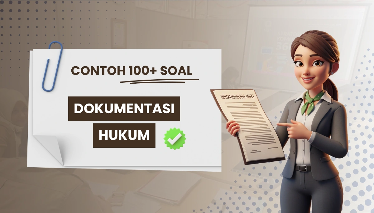 100+ Soal CPNS PPPK Dokumentalis Hukum + Kisi Kisi dan Pembahasan