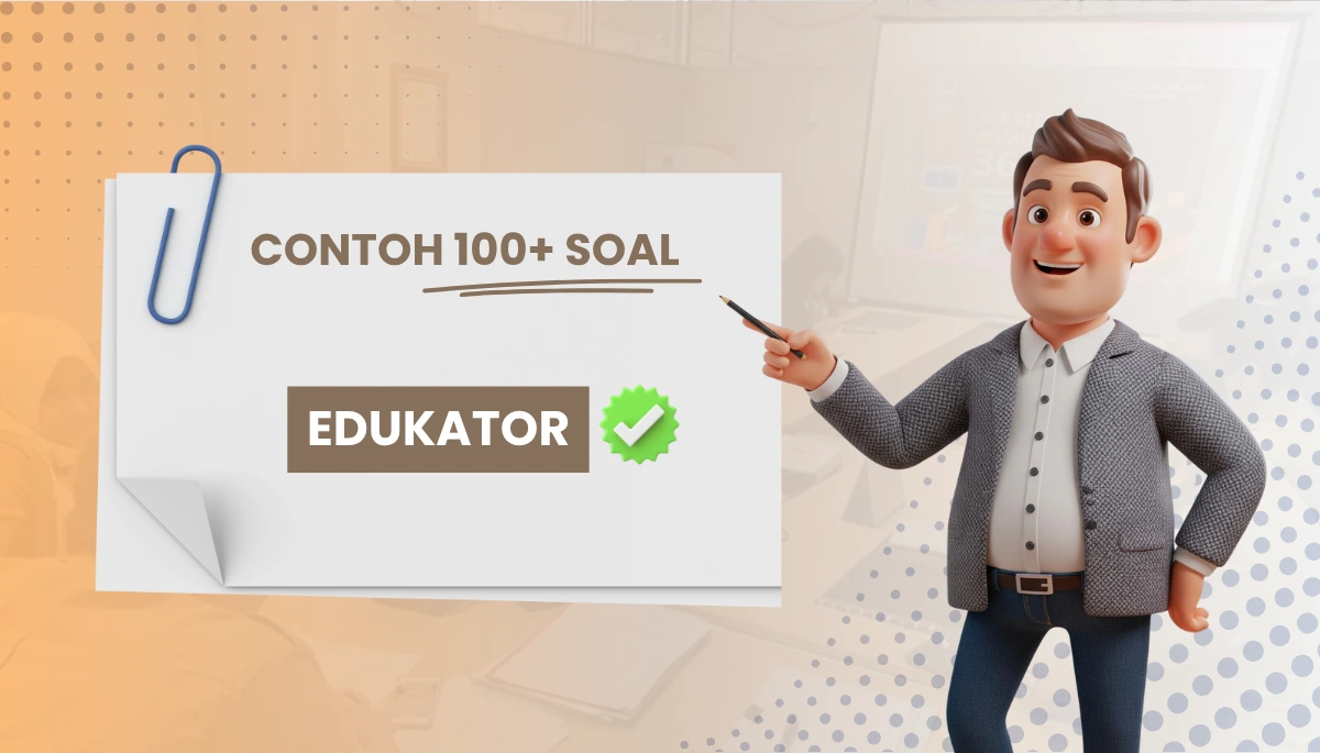 100+ Soal CPNS PPPK Edukator + Kisi-Kisi dan Pembahasan
