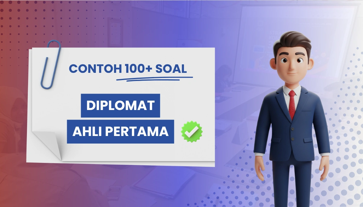 100+ Soal dan Pembahasan CPNS PPPK Diplomat Ahli Pertama + Kisi Kisi