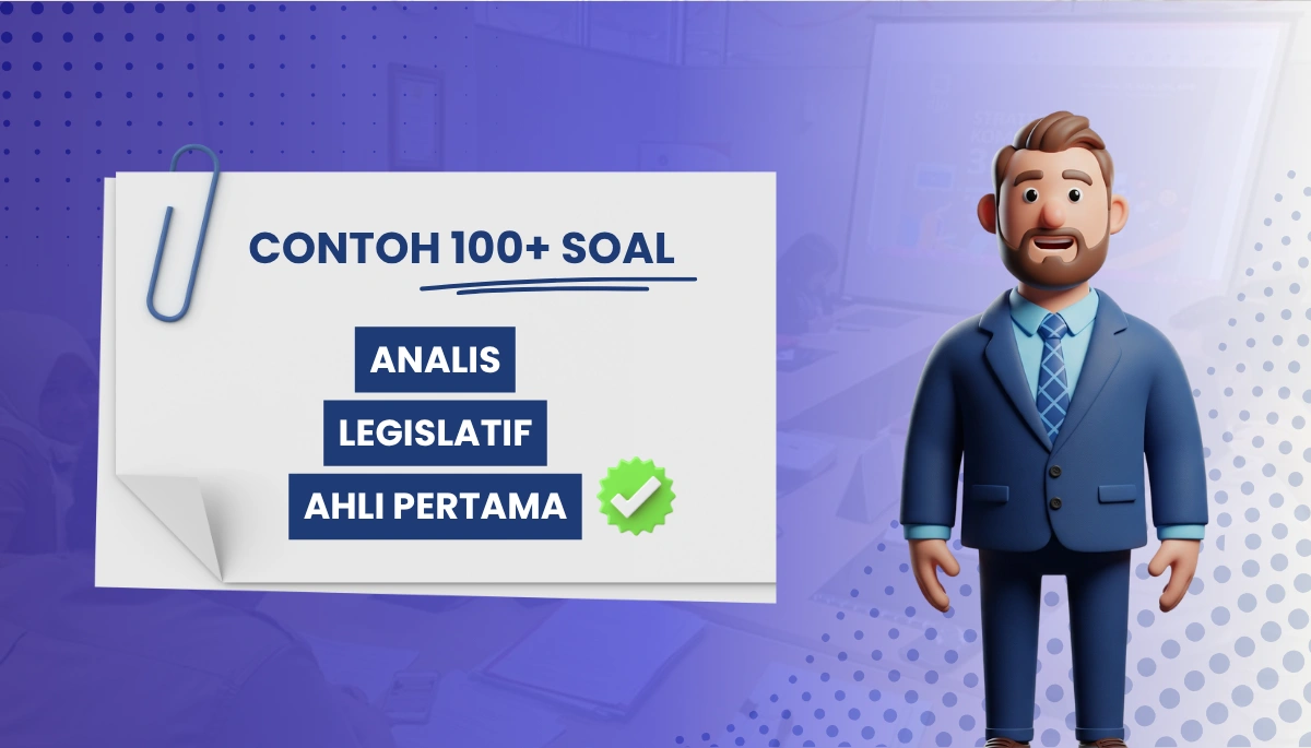 100+ Soal Analis Legislatif Ahli Pertama + Kisi Kisi