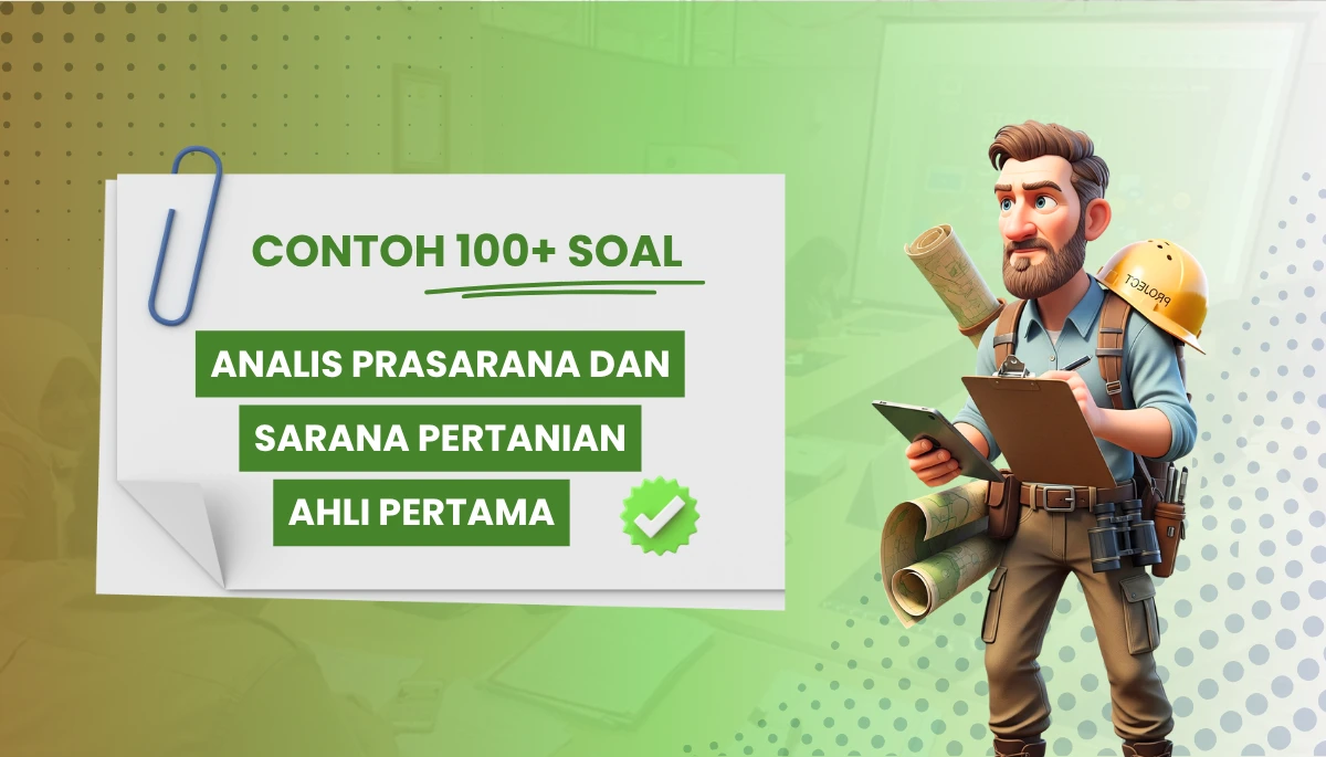 100+ Soal Analis Prasarana dan Sarana Pertanian Ahli Pertama + Kisi Kisi Terbaru & Pembahasannya CPNS PPPK