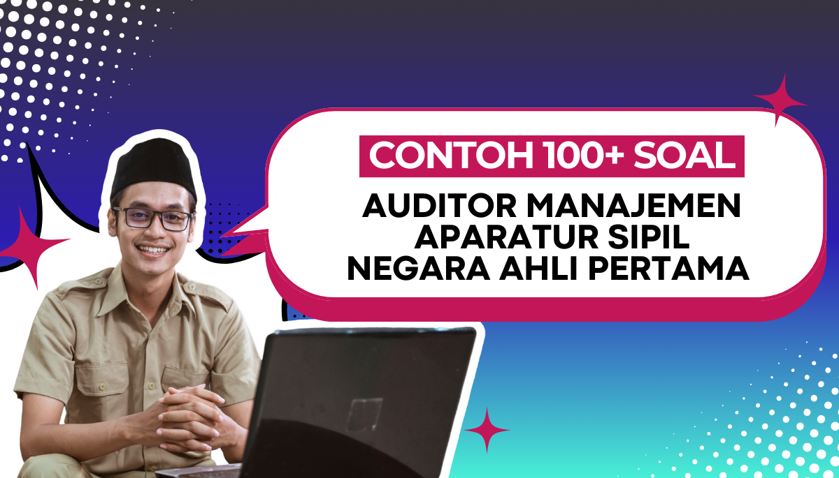 oal Auditor Manajemen Aparatur Sipil Negara Ahli Pertama Dengan kisi kisi