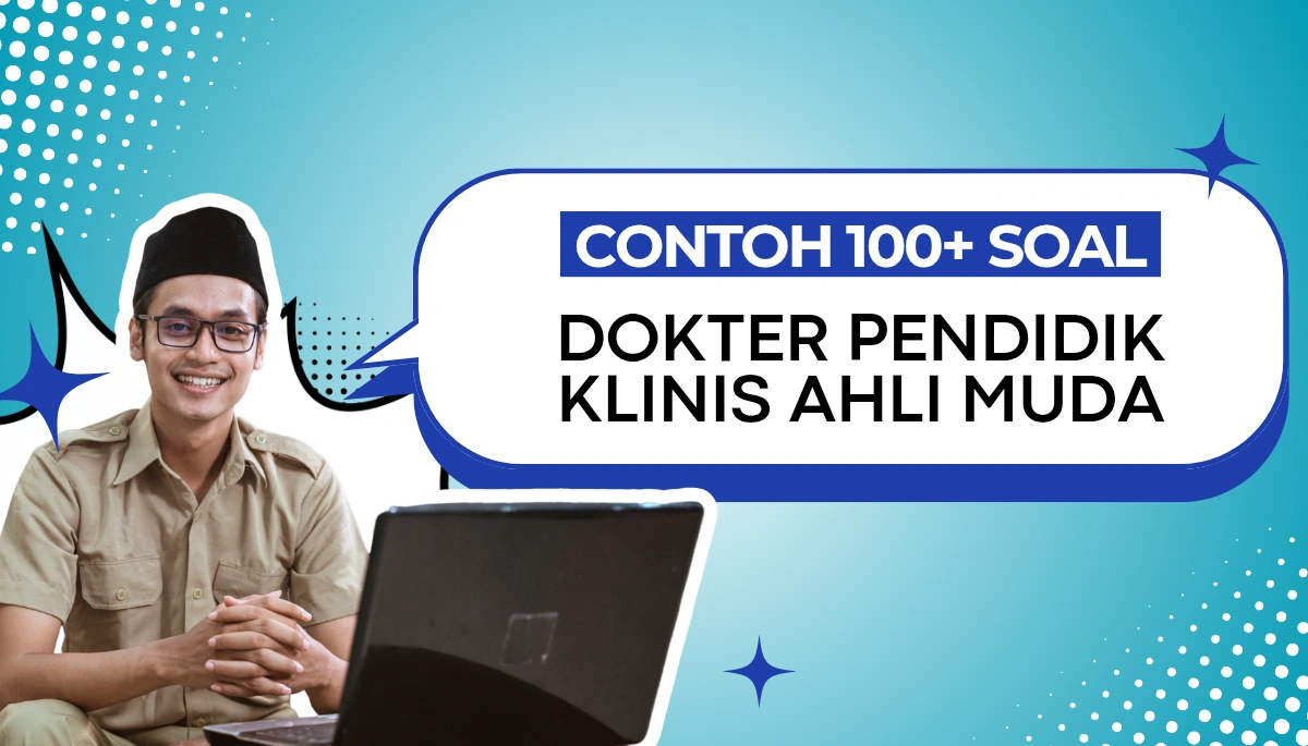 Temukan 100+ soal dan kisi-kisi CPNS PPPK Dokter Pendidik Klinis Ahli Muda lengkap dengan pembahasan. Persiapkan diri Anda dengan latihan soal terbaru untuk meningkatkan peluang lolos seleksi!