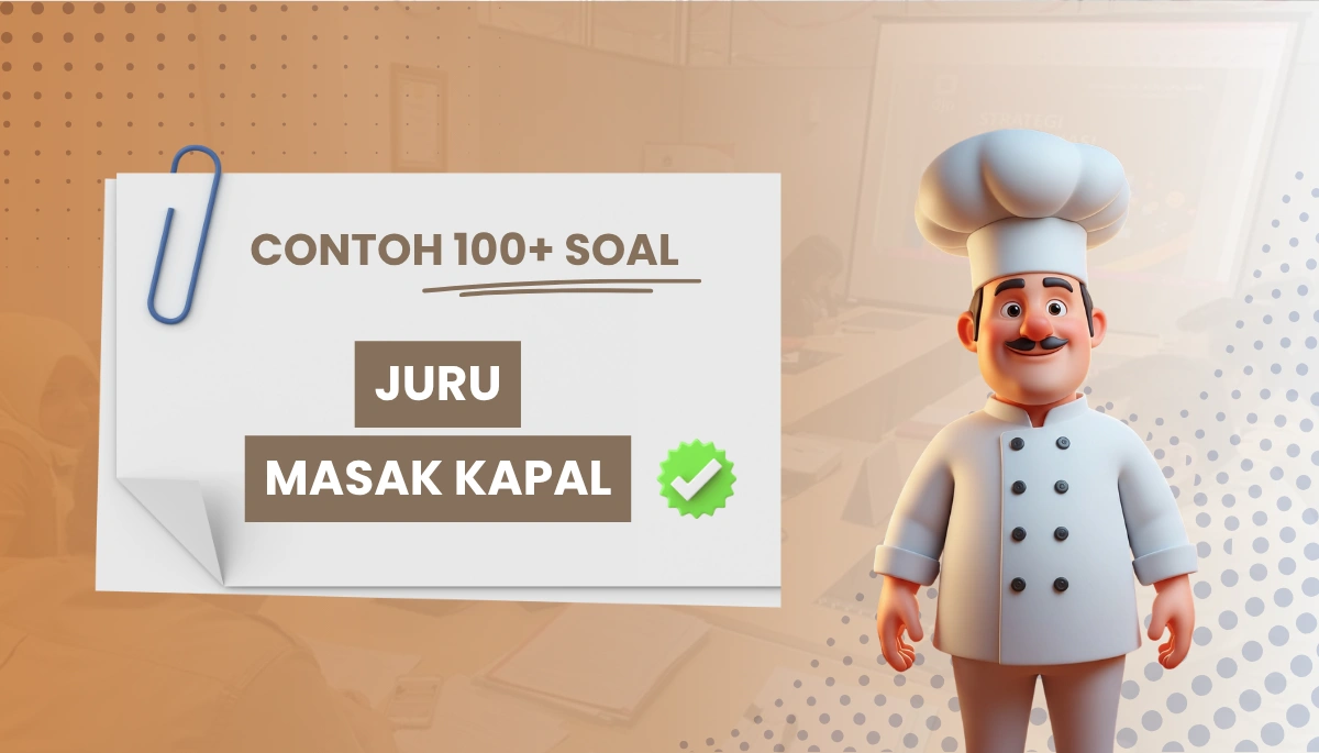 150+ Soal CPNS PPPK Juru Masak Kapal dengan Kisi-Kisi