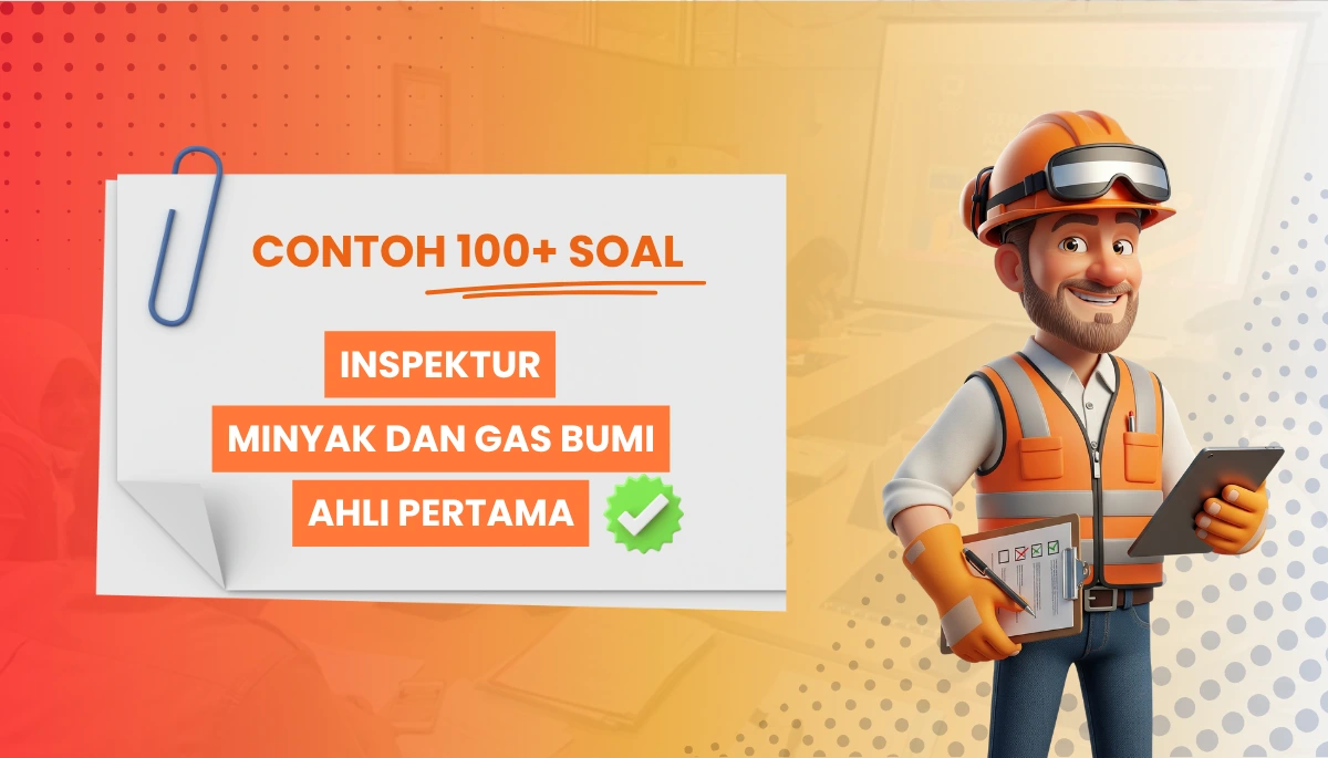 200+ Soal CPNS PPPK Inspektur Minyak dan Gas Bumi Ahli Pertama + Kisi Kisi dan Pembahasan
