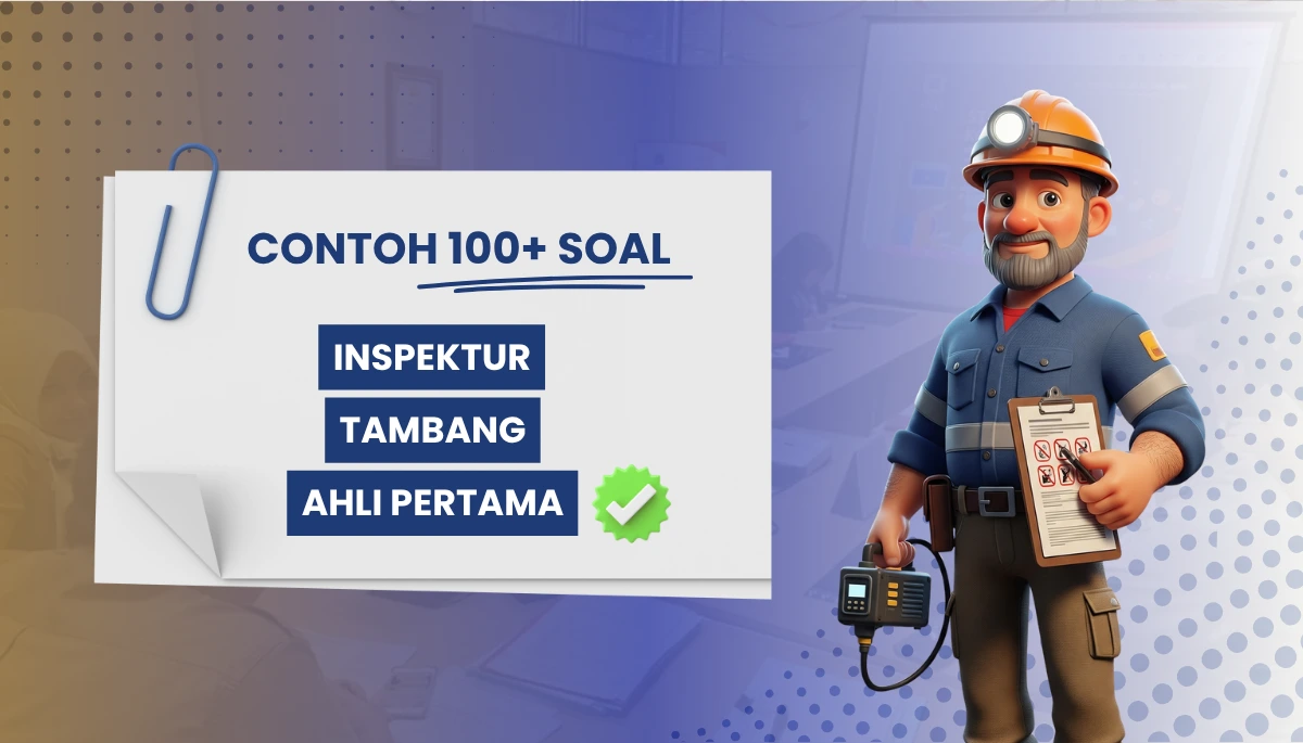 150+ Soal dan Pembahasan Inspektur Tambang Ahli Pertama CPNS PPPK