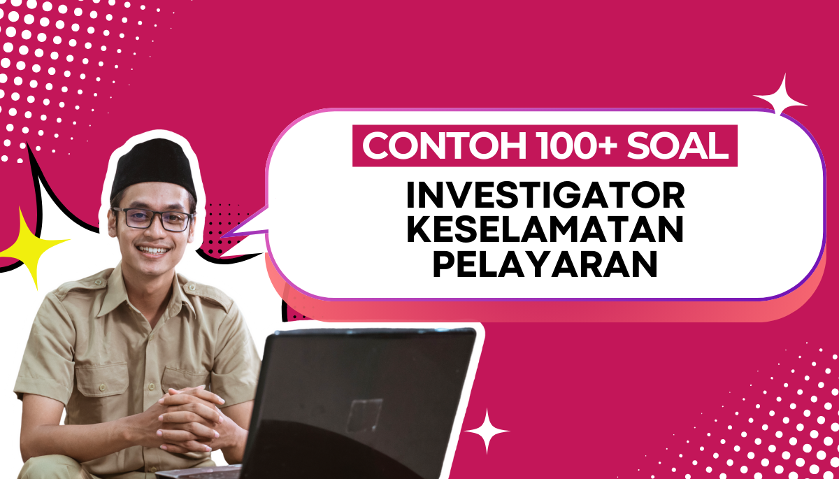 100+ Soal CPNS PPPK Investigator Keselamatan Pelayaran dengan Pembahasan