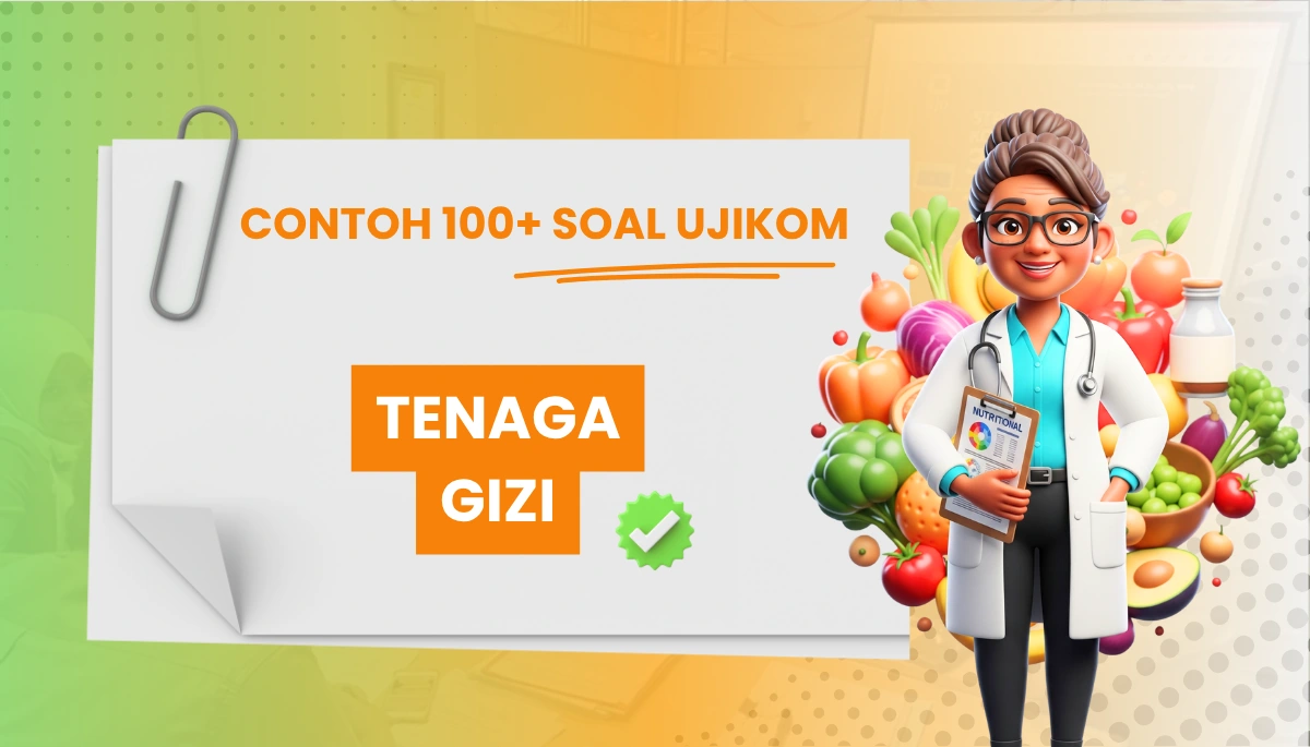 100+ Soal Uji Kompetensi (UKOM) Tenaga Gizi dengan Kunci Jawaban