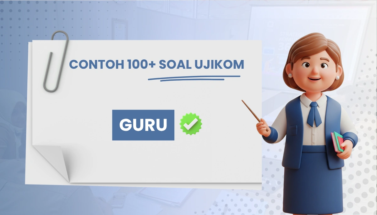 150+ Soal Uji Kompetensi Guru dengan Kunci Jawaban