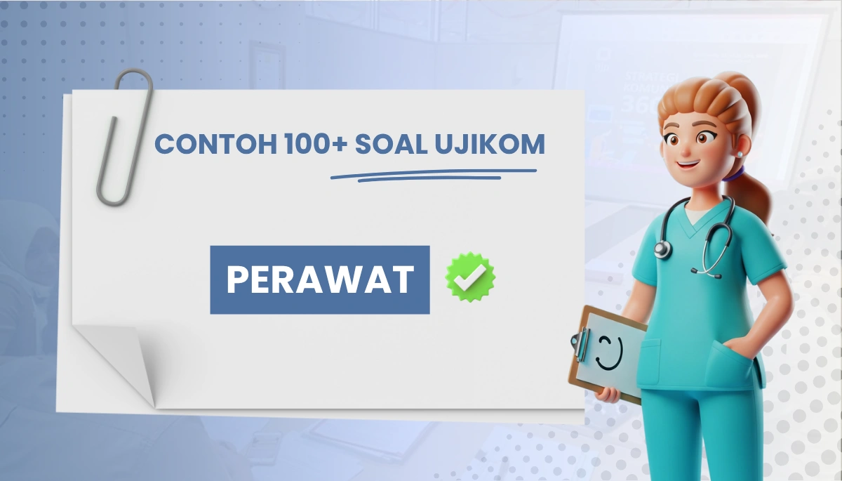 200+ Soal Uji Kompetensi Perawat + Kunci Jawaban