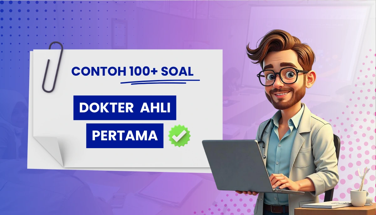 100 Soal Dokter Ahli Pertama dengan Pembahasan PPPK CPNS