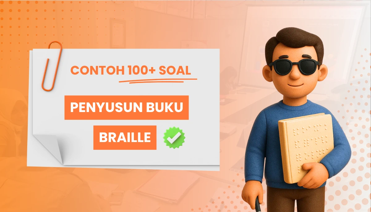 150+ Soal Penyusun Buku Braille dan Buku Bicara dengan Pembahasan PPPK CPNS
