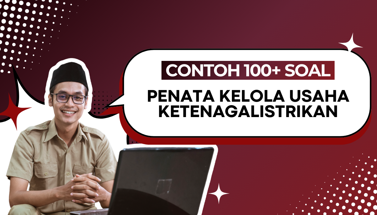 170+ Soal Tes CPNS PPPK Formasi Penata Kelola Usaha Ketenagalistrikan + Pembahasan