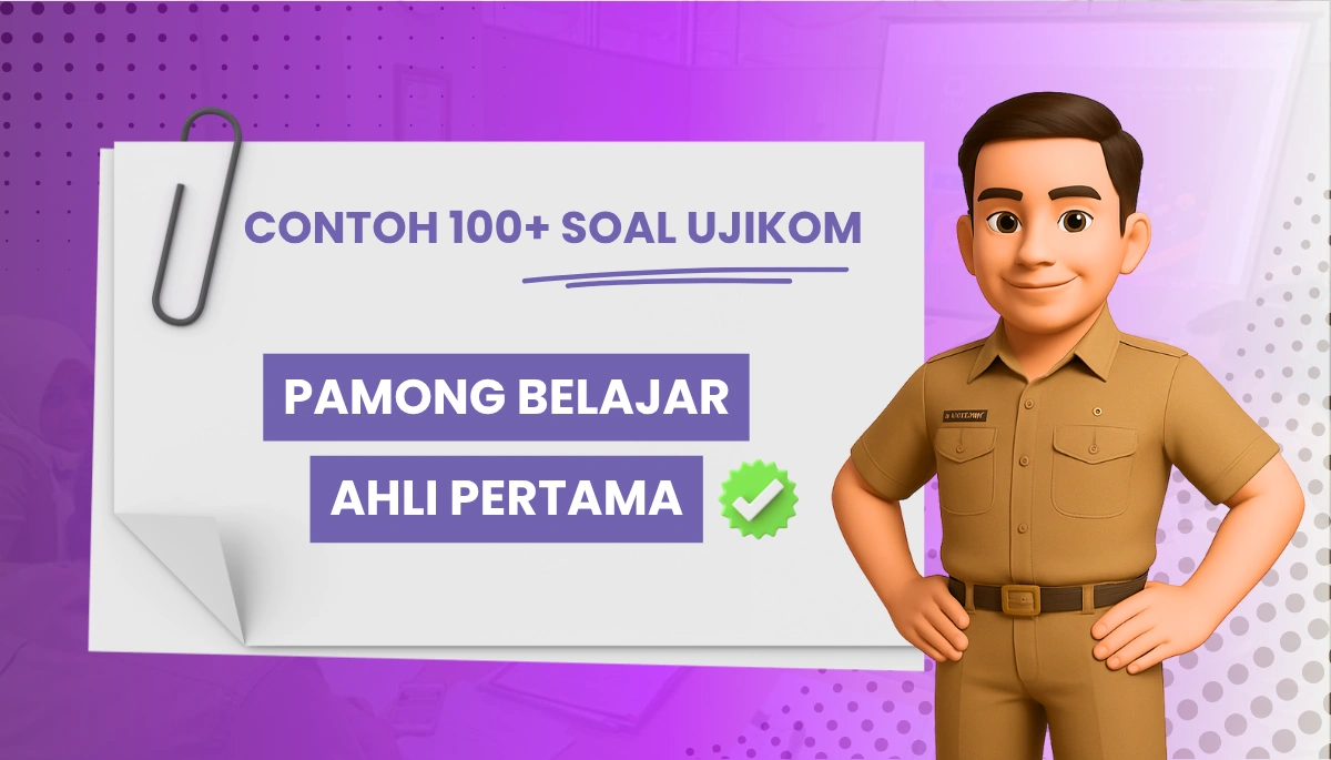 100+ Soal Pamong Belajar Ahli Pertama dengan Pembahasan CPNS PPPK UKOM