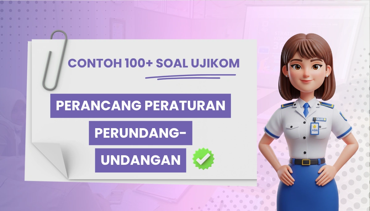 100+ Soal Uji Kompetensi Perancang Peraturan Perundang-undangan dengan Pembahasan