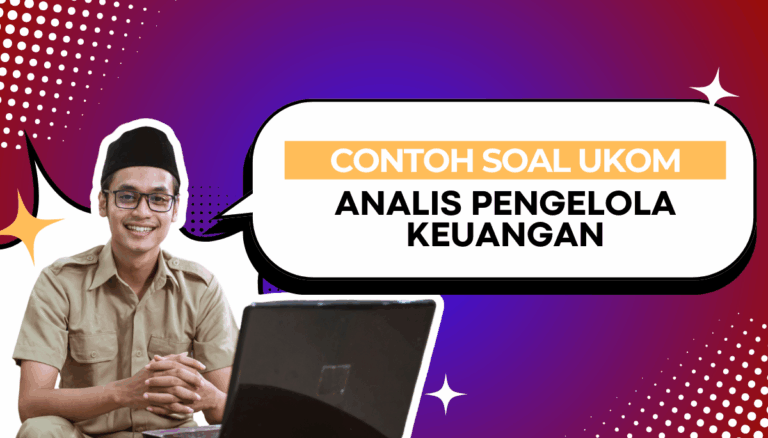 100 Soal Analis Pengelola Keuangan + Pembahasan dan Kisi-Kisi untuk Uji Kompetensi