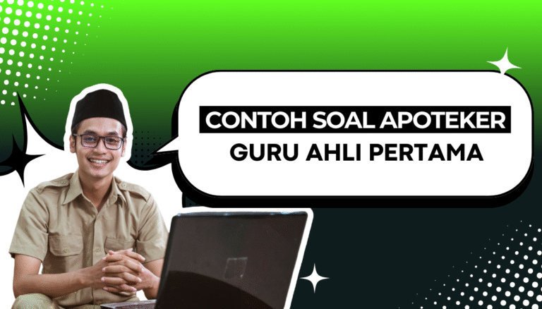 180+ Soal Guru Ahli Pertama dan Kisi-Kisi PPPK SKB CPNS Kemdikbud & Kemenag