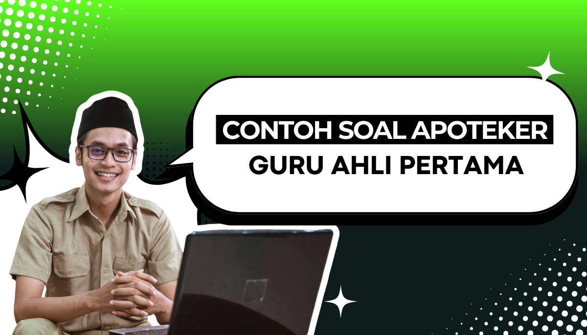 180+ Soal Guru Ahli Pertama dan Kisi-Kisi PPPK SKB CPNS Kemdikbud & Kemenag