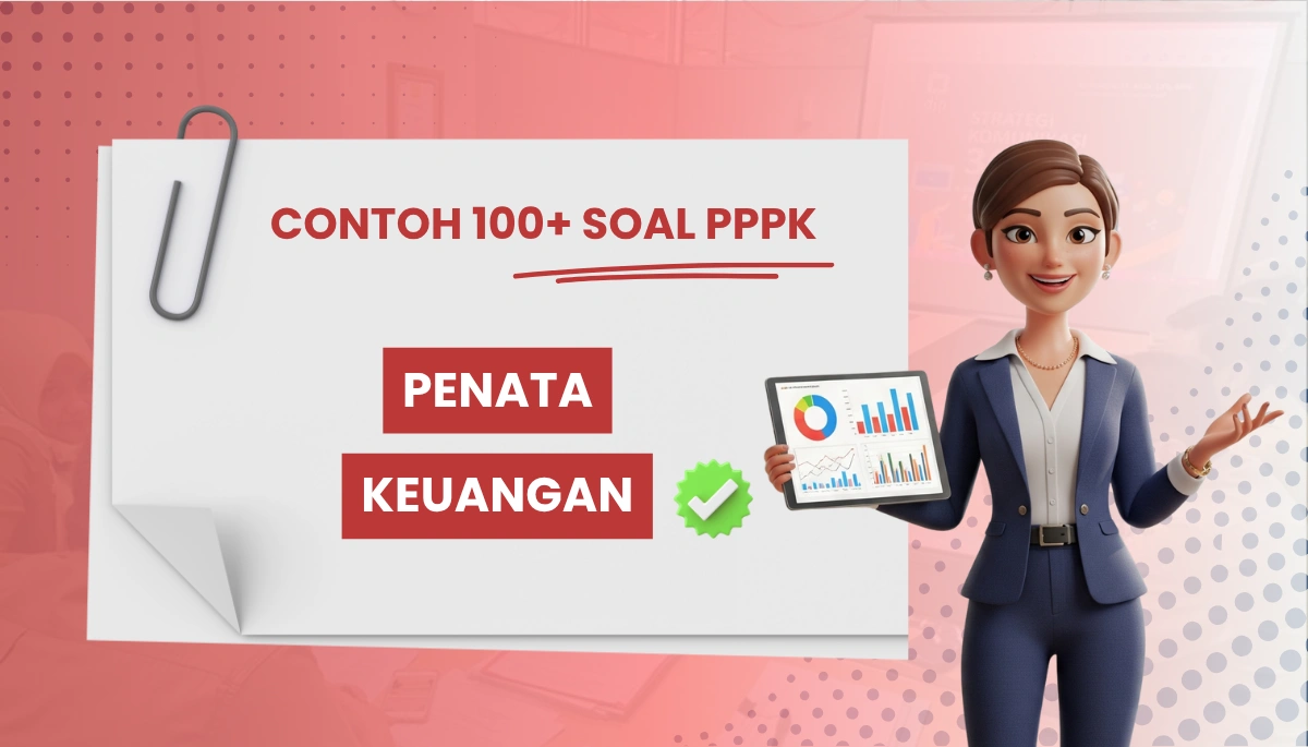 100+ Soal Penata Keuangan + Pembahasan Kisi Kisi