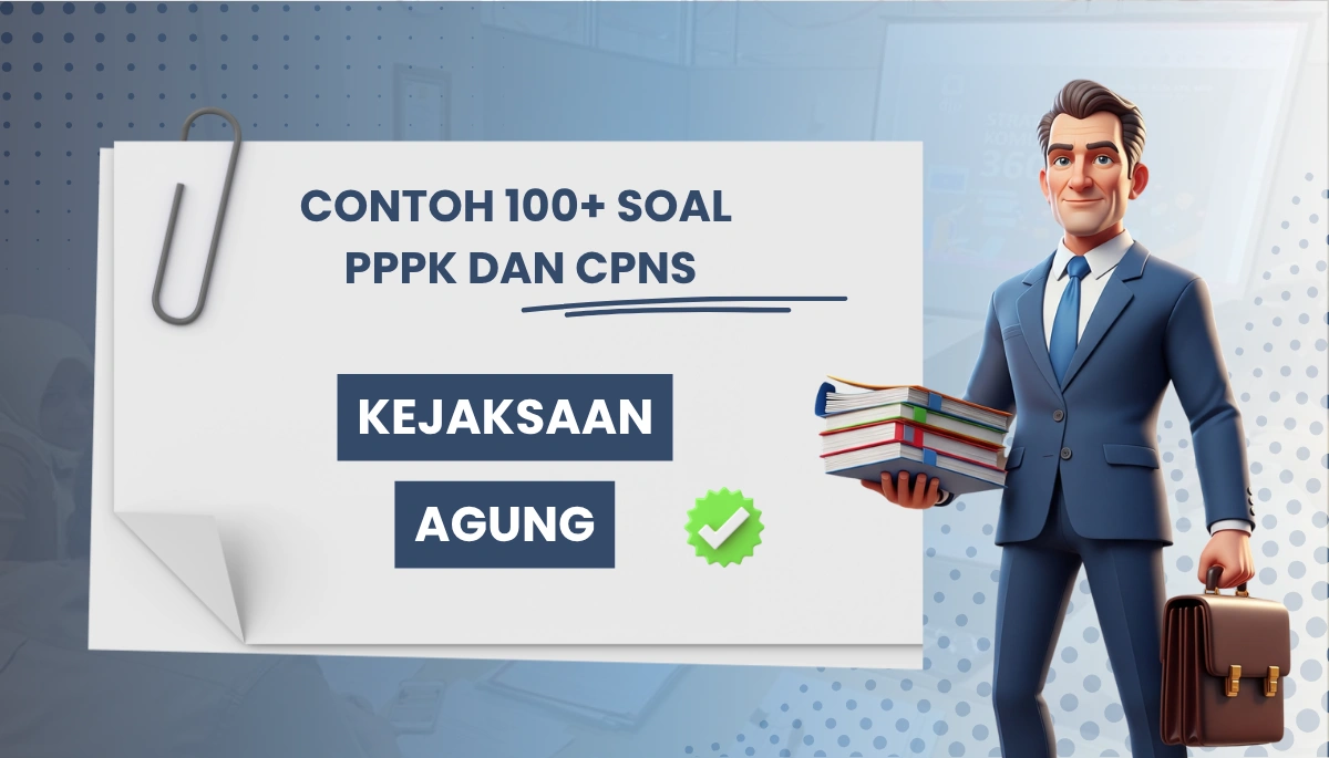 100+ Soal Kejaksaan Agung + Kunci Jawaban PPPK CPNS