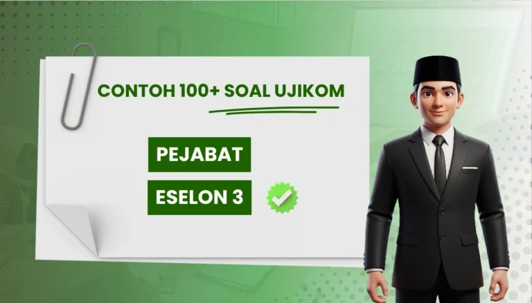 Contoh Soal UJIKOM Pejabat Eselon 3