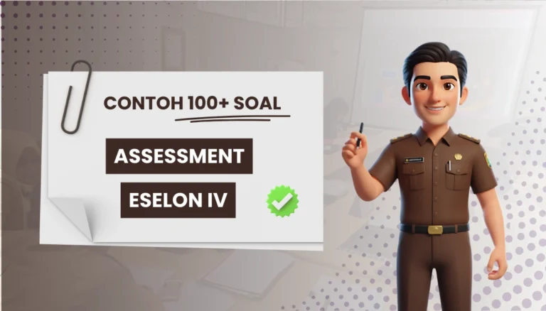 100+ Soal Assessment Eselon IV + Pembahasan Kisi Kisi Eselon 4 UKOM
