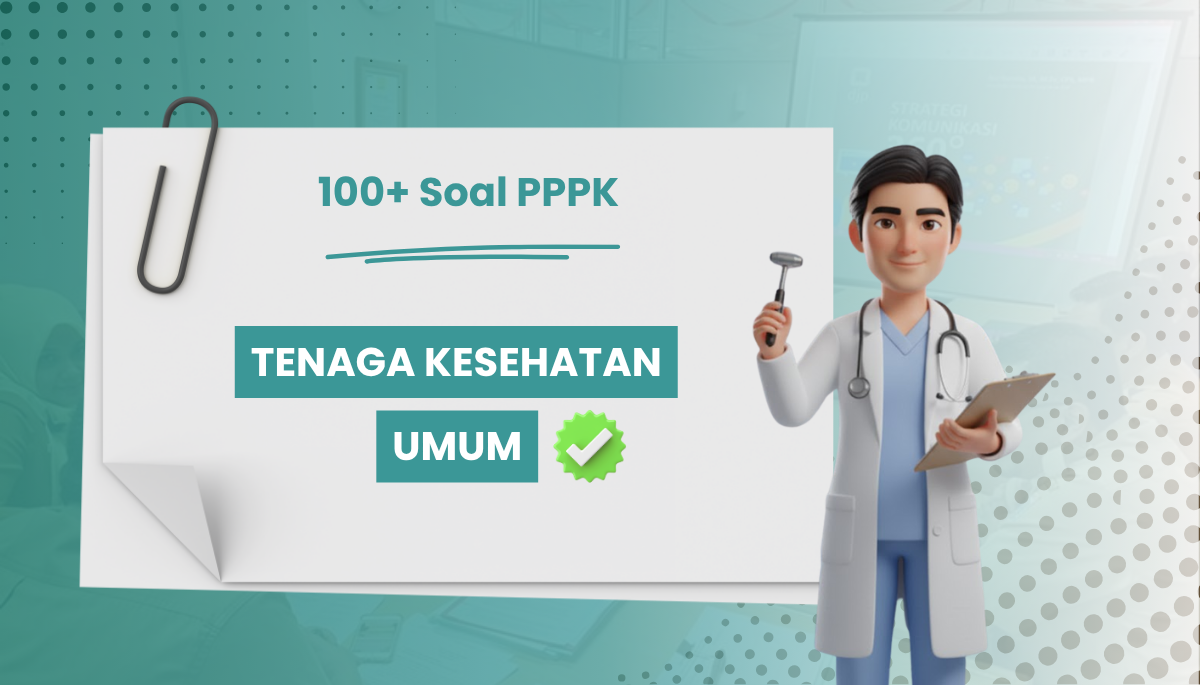 100+ Soal PPPK Tenaga Kesehatan Umum