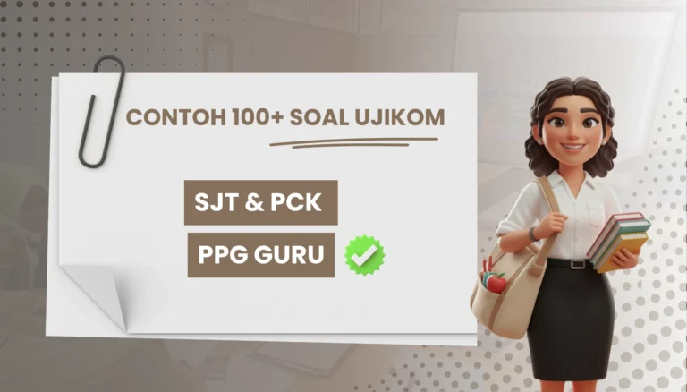 100+ Soal SJT & PCK PPG Guru + Pembahasan Terbaru