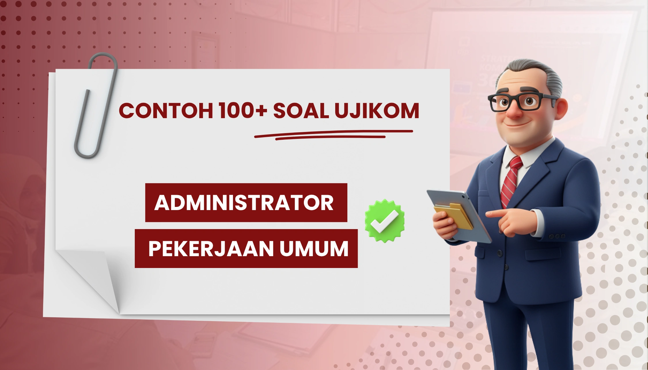 100+ Soal Uji Kompetensi Administrator Pekerjaan Umum + Kisi-kisi dan Pembahasan