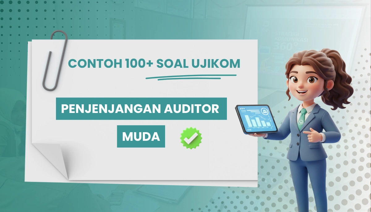 100+ Soal Uji Kompetensi Penjenjangan Auditor Muda + Kisi-kisi dan Pembahasan