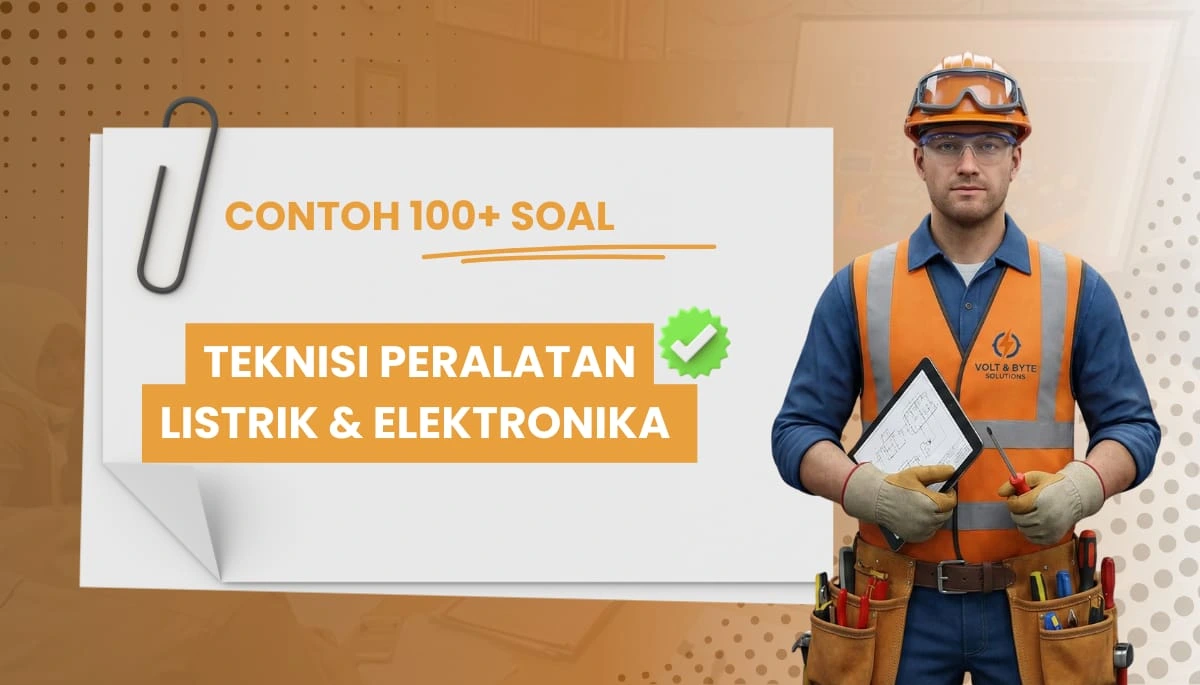 100+ Soal Tes Teknisi Peralatan Listrik & Elektronika + Pembahasan dan Kisi-kisi