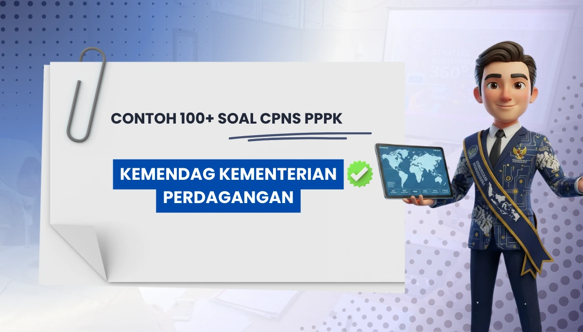 100+ Soal CPNS PPPK Kemendag Kementerian Perdagangan + Kisi-kisi Rekrutmen