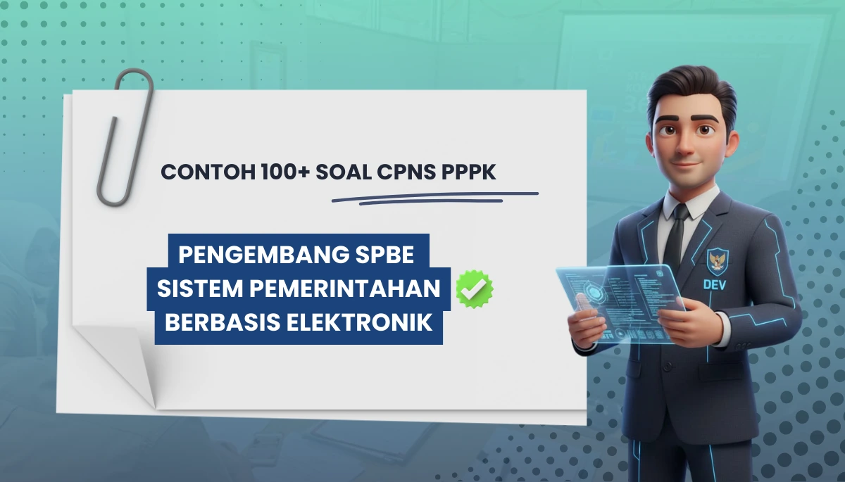 100+ Soal CPNS PPPK Pengembang SPBE Sistem Pemerintahan Berbasis Elektronik + Kisi-kisi Rekrutmen