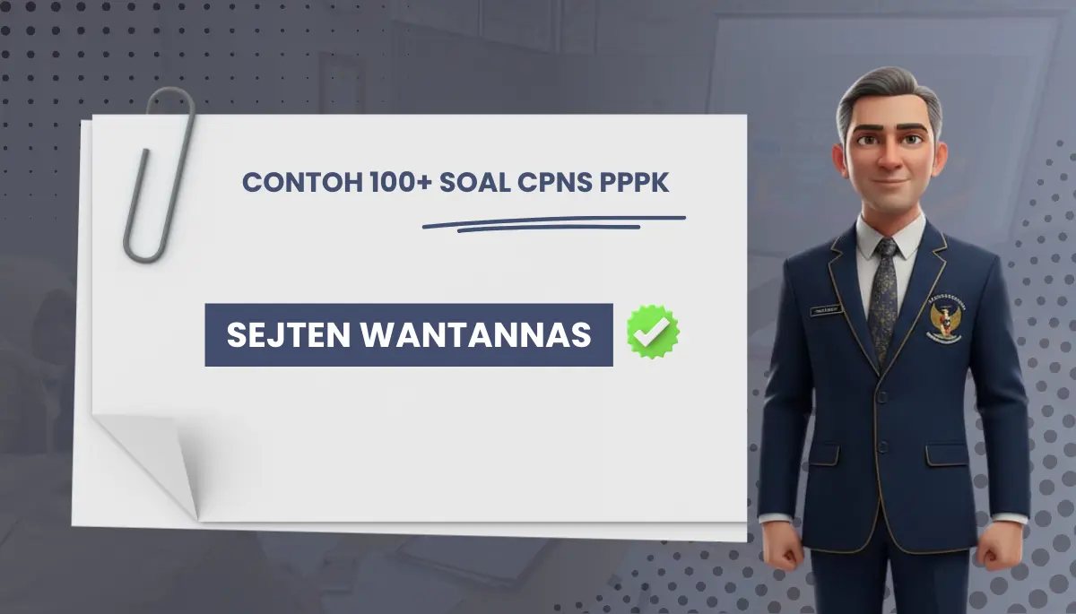 100+ Soal CPNS PPPK Setjen WANTANNAS Sekretariat Jenderal Dewan Nasional Pertahanan Nasional + Kisi-kisi Rekrutmen