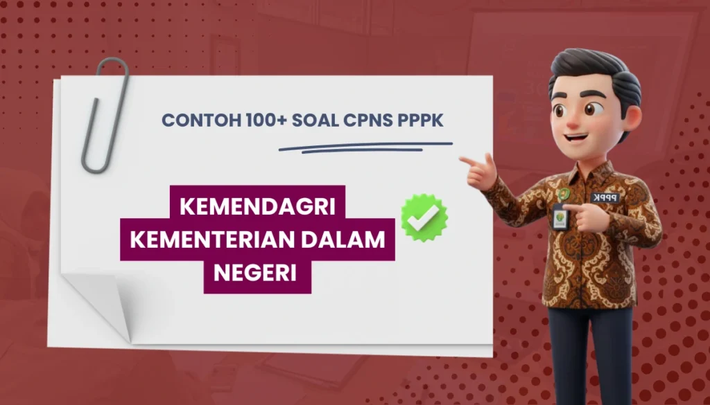 100+ Soal CPNS PPPK KEMENDAGRI Kementerian Dalam Negeri + Kisi-kisi Rekrutmen