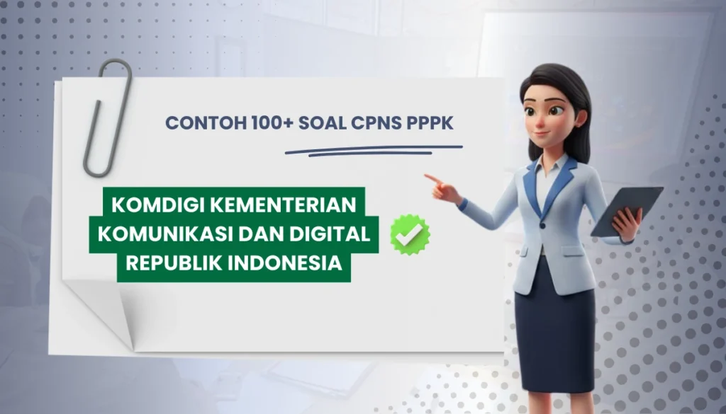 100+ Soal CPNS PPPK KOMDIGI Kementerian Komunikas dan Digital Republik Indonesia + Kisi-kisi Rekrutmen