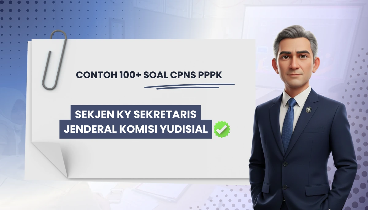 100+ Soal CPNS PPPK Sekjen KY Sekretariat Jenderal Komisi Yudisial + Kisi-kisi Rekrutmen