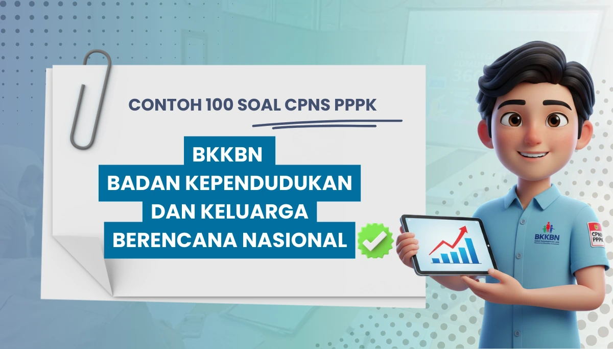 100+ Soal CPNS PPPK BKKBN Badan Kependudukan dan Keluarga Berencana Nasional + Kisi-kisi Rekrutmen