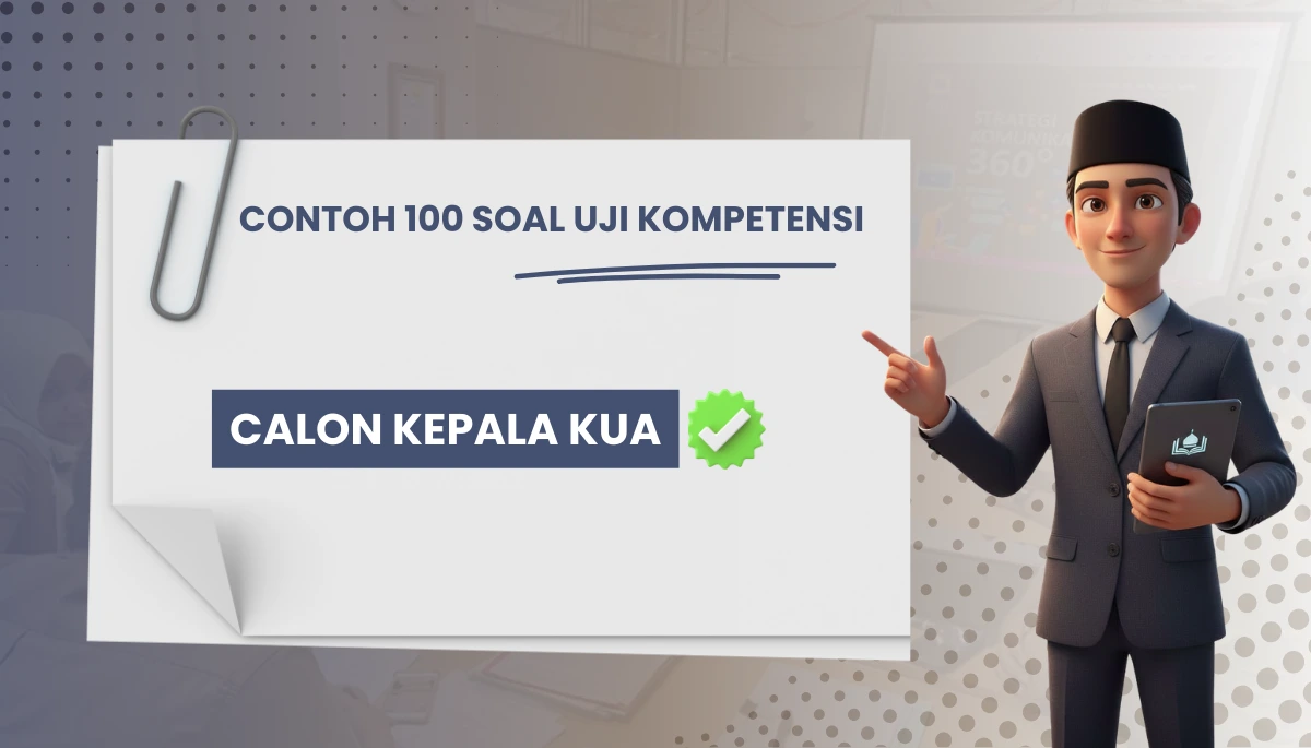100+ Soal Uji Kompetensi Calon Kepala KUA + Pembahasan Kisi-kisi