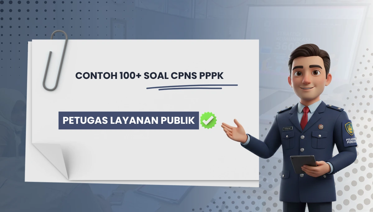 100+ Soal CPNS PPPK Petugas Layanan Publik + Kisi-kisi Rekrutmen