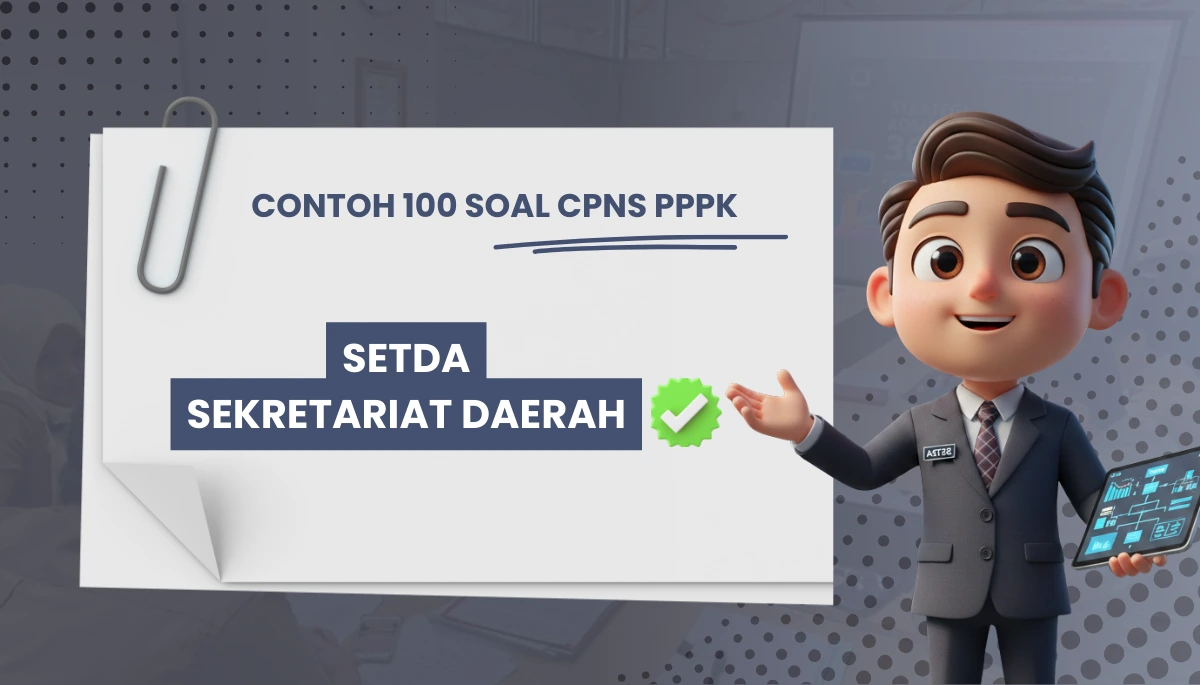 100+ Soal CPNS PPPK Setda Sekretariat Daerah + Kisi-kisi Rekrutmen
