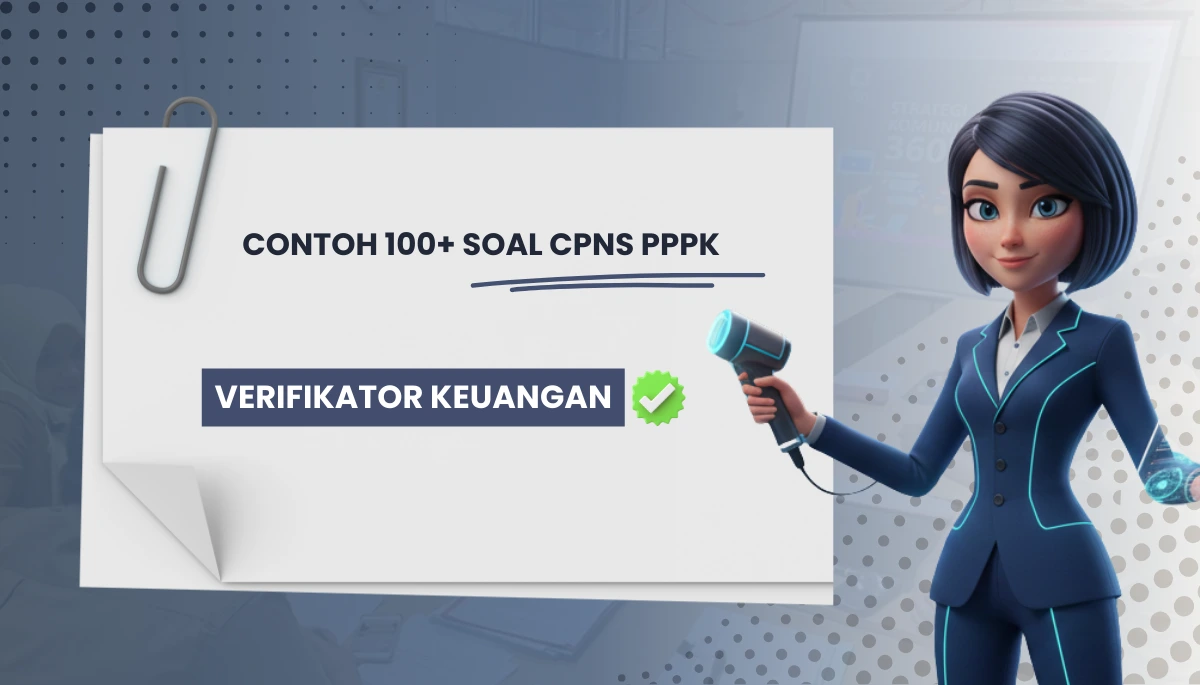 100+ Soal CPNS PPPK Verifikator Keuangan + Kisi-kisi Rekrutmen