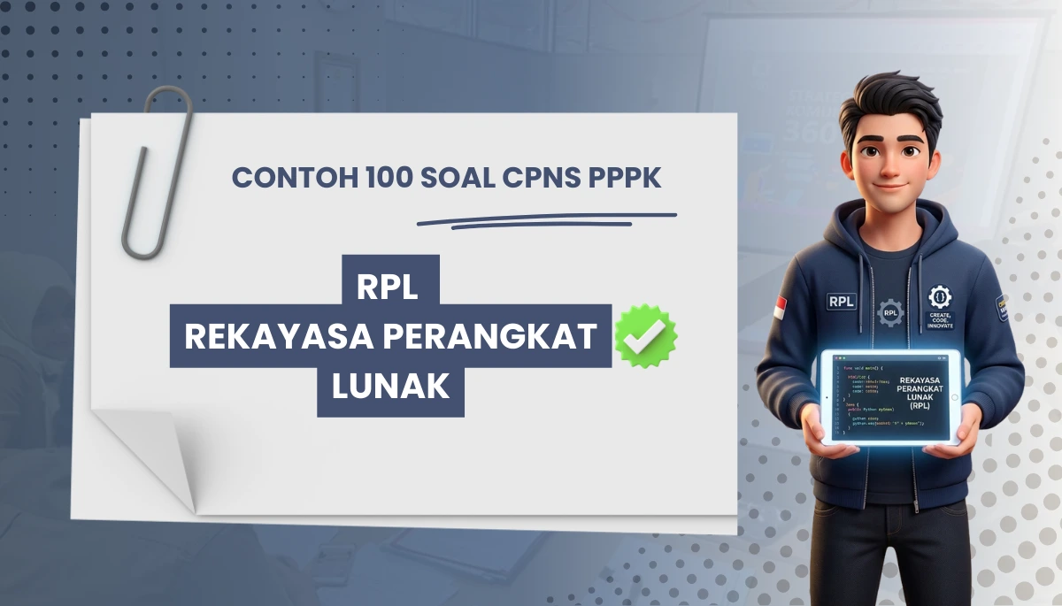 100+ Soal CPNS PPPK RPL Rekayasa Perangkat Lunak + Kisi-kisi Rekrutmen