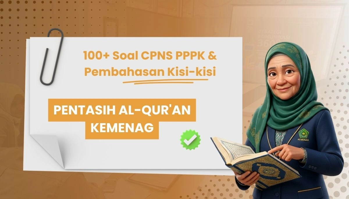 100+ Soal CPNS PPPK Pentasih Al-Qur'an Kemenag + Kisi-kisi Rekrutmen