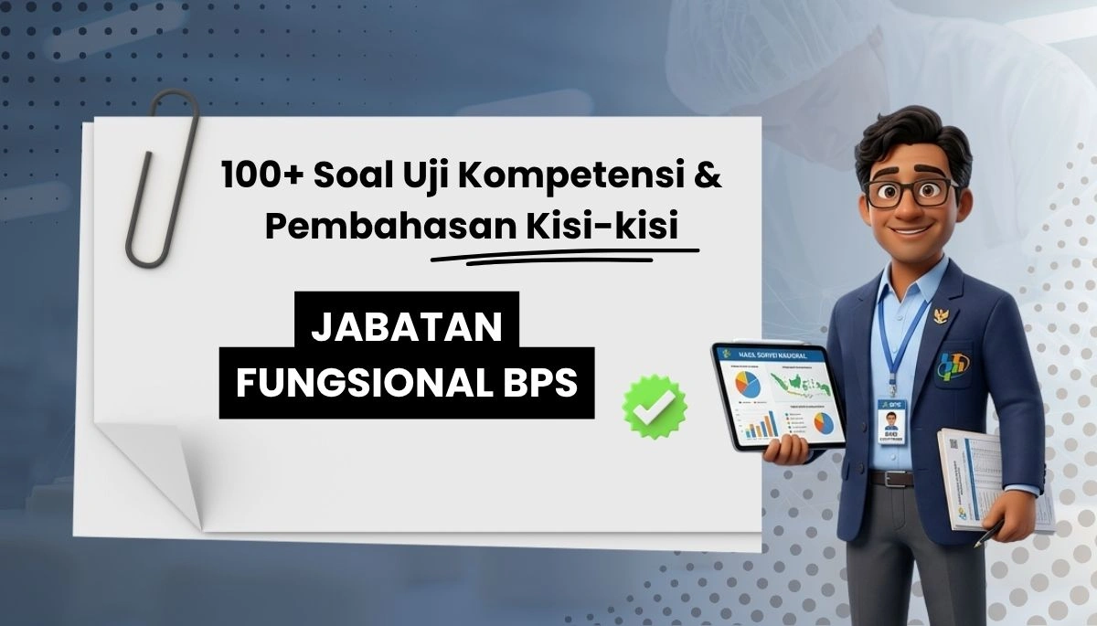 Soal Uji Kompetensi Jabatan Fungsional BPS